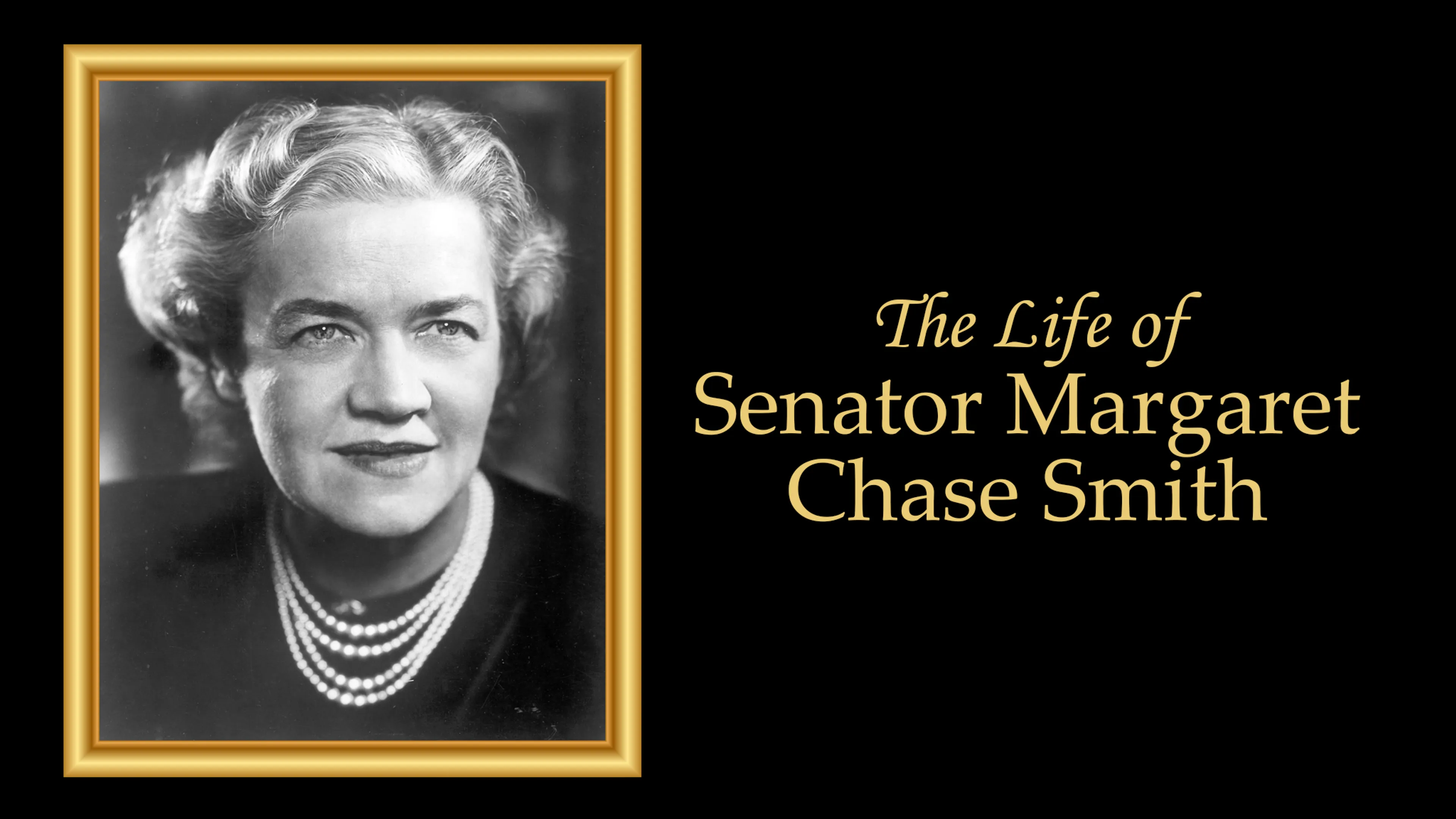 The Life of Senator Margaret Chase Smith poster